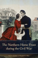 The Northern home front during the Civil War /