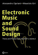 Electronic music and sound design : theory and practice with Max/MSP /