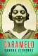 Caramelo, or pure cuento : a novel /