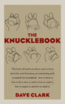 The knucklebook : everything you need to know about baseball's strangest pitch -- the knuckleball /