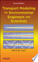 Transport modeling for environmental engineers and scientists /