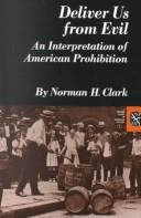Deliver us from evil : an interpretation of American prohibition /