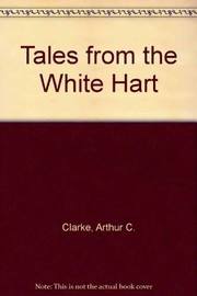 Tales from the White Hart : science fiction /
