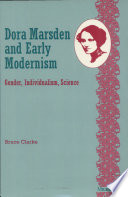 Dora Marsden and early modernism : gender, individualism, science /