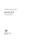 Ballet : an illustrated history /
