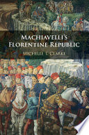 Machiavelli's Florentine republic /
