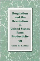 Regulation and revolution in United States farm productivity /