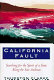 California fault : searching for the spirit of state along the San Andreas /