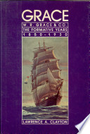 Grace : W.R. Grace & Co., the formative years, 1850-1930 /