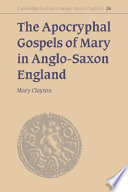 The Apocryphal Gospels of Mary in Anglo-Saxon England /