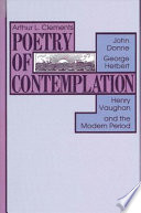 Poetry of contemplation : John Donne, George Herbert, Henry Vaughan, and the modern period /