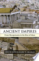 Ancient empires : from Mesopotamia to the rise of Islam /