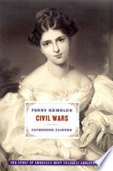 Fanny Kemble's civil wars /