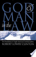 God and man in the law : the foundations of Anglo-American constitutionalism /