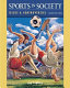 Sports in society : issues and controversies /