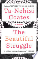 The beautiful struggle : a memoir /