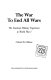 The war to end all wars; the American military experience in World War I