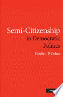 Semi-citizenship in Democratic politics /