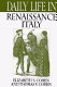 Daily life in Renaissance Italy /
