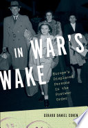 In war's wake : Europe's displaced persons in the postwar order /