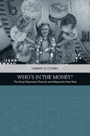 Who's in the money? : the Great Depression musicals and Hollywood's New Deal /