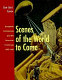 Scenes of the world to come : European architecture and the American challenge, 1893-1960 /