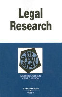 Legal research in a nutshell / by Morris L. Cohen, Kent C. Olson.