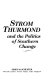 Strom Thurmond and the politics of Southern change /