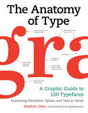 The anatomy of type : a graphic guide to 100 typefaces /