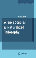 Science studies as naturalized philosophy /