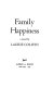 Family happiness : a novel /