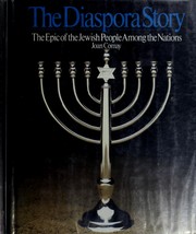 The Diaspora story : the epic of the Jewish people among the nations /