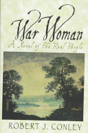 War woman : a novel of the real people /