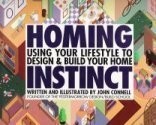 Homing instinct : using your lifestyle to design and build your home /
