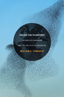 Facing the planetary : entangled humanism and the politics of swarming /