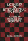 Licensing in international strategy : a guide for planning and negotiations /