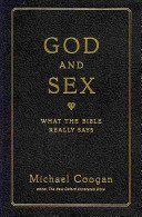 God and sex : what the Bible really says /