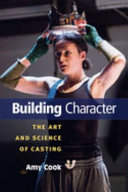 Building character : the art and science of casting /