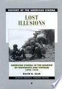Lost illusions : American cinema in the shadow of Watergate and Vietnam, 1970-1979 /