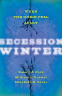 Secession winter : when the Union fell apart /