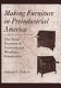 Making furniture in preindustrial America : the social economy of Newtown and Woodbury, Connecticut /