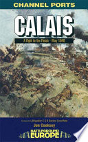 Calais, 1940 : a fight to the finish /