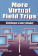 More virtual field trips /