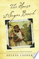 The house at Sugar Beach : in search of a lost African childhood /