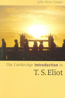 The Cambridge introduction to T.S. Eliot /