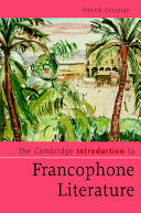 The Cambridge introduction to Francophone literature /
