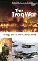 The Iraq War : strategy, tactics, and military lessons /