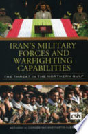 Iran's military forces and warfighting capabilities : the threat in the northern Gulf /