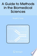 A guide to methods in the biomedical sciences /