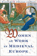 Women at work in medieval Europe /